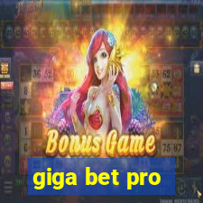 giga bet pro